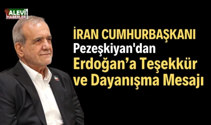 İran Cumhurbaşkanı Pezeşkiyan’dan Erdoğan’a teşekkür ve dayanışma mesajı
