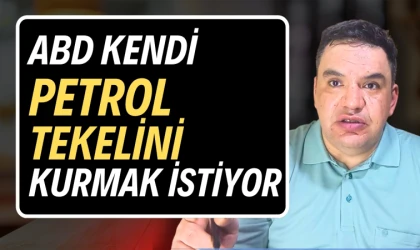 Bora Özizmirli: ABD petrol tekelini kırıp, hegemonyasını kurmak istiyor