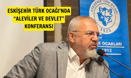 Eskişehir Türk Ocağı’nda Özdemir’den Konferans: Devlet ve Aleviler