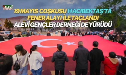 Hacıbektaş’ta fener alayı: Alevi Gençler Derneği de yürüdü
