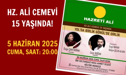 Hz. Ali Cemevi 15. yılını kutluyor: Yol’da Birlik Gönül’de Dirlik