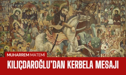 Kılıçdaroğlu, Muharrem Yas-ı Matem mesajı yayınladı