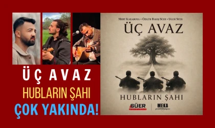 Üç Avaz’dan "Hubların Şahı" yakında yayında!