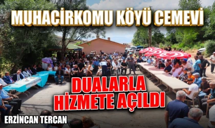 Muhacirkomu Köyü Cemevi hizmete açıldı