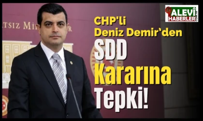 CHP'li Deniz Demir’den SDD kararına tepki!