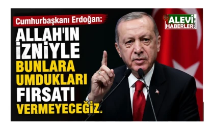 Cumhurbaşkanı Erdoğan: Terör endüstrisinden beslenenlerin hortumlarını keseceğiz