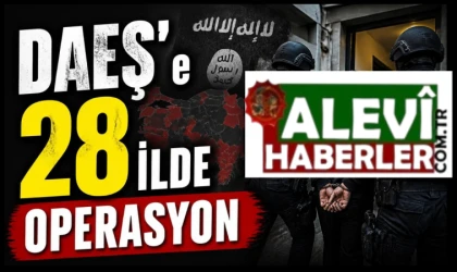 DAEŞ'e 28 ilde operasyon