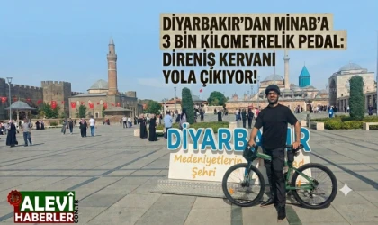 Diyarbakır'dan Minab'a 3 bin kilometrelik pedal: Direniş kervanı yola çıkıyor!