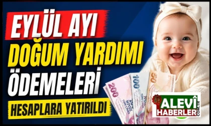 Eylül ayı doğum yardımı ödemeleri hesaplara yatırıldı