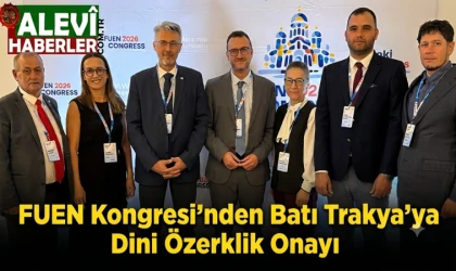 FUEN Kongresi’nden Batı Trakya’ya dini özerklik onayı