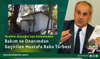 İbrahim Afatoğlu yazdı: Bakım ve onarımdan geçirilen Mustafa Baba Türbesi