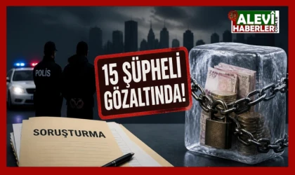 Katılımevim soruşturmasında 15 şüpheli gözaltına alındı, mal varlıkları donduruldu