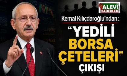 Kılıçdaroğlu’ndan borsa manipülasyonuna ilişkin sert çıkış