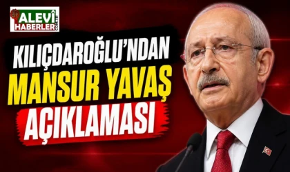Kılıçdaroğlu'ndan Mansur Yavaş açıklaması
