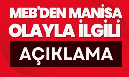 MEB'den Manisa Turgutlu'daki olayla ilgili açıklama