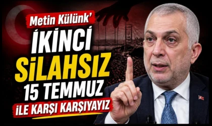 Metin Külünk’ten sert uyarı: İkinci silahsız 15 Temmuz ile karşı karşıyayız