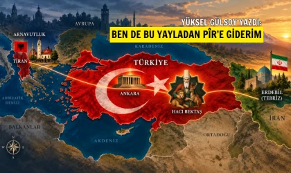 Yüksel Gülsoy yazdı: Ben de bu yayladan Pir'e giderim!