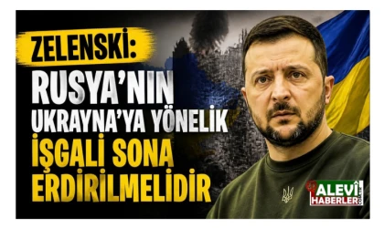 Zelenski: Rusya'nın Ukrayna'ya yönelik işgali sona erdirilmelidir
