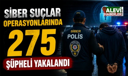 35 ilde düzenlenen operasyonlarda 275 şüpheli yakalandı