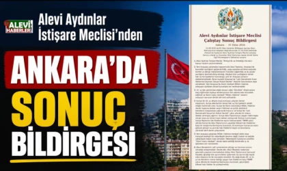 Alevi Aydınlar İstişare Meclisi’nden Ankara’da Sonuç Bildirgesi