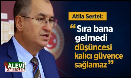Atila Sertel Yazdı: Sıra bana gelmedi…