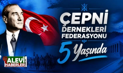 Çepni Dernekleri Federasyonu 5 Yaşında