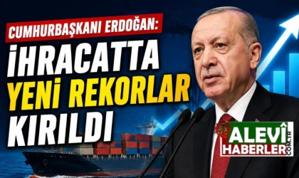 Cumhurbaşkanı Erdoğan: İhracatta yeni rekorlar kırıldı