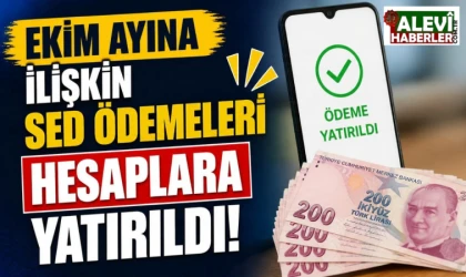 Ekim ayına ilişkin SED ödemeleri hesaplara yatırıldı
