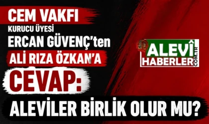 Ercan Güvenç: Aleviler birlik olur mu?