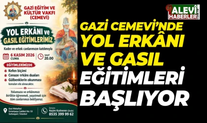 Gazi Cemevi’nde Yol Erkânı ve Gasıl Eğitimleri başlıyor