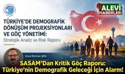 SASAM’DAN Kritik Göç Raporu: Türkiye’nin Demografik Geleceği İçin Alarm!