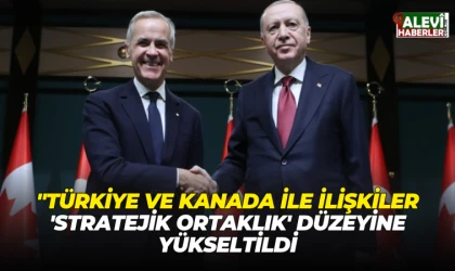 Türkiye ve Kanada ile ilişkiler 'stratejik ortaklık' düzeyine yükseltildi