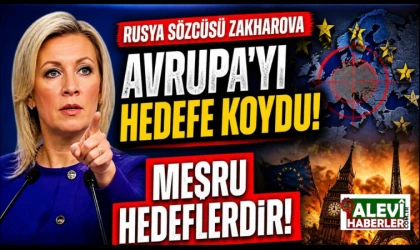 Zakharova: Ukrayna için silah üreten Avrupalı fabrikalar potansiyel ve meşru askeri hedeflerdir